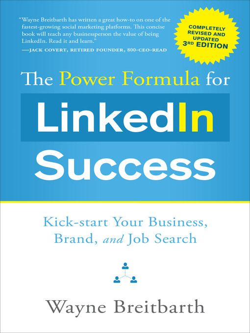 Title details for The Power Formula for LinkedIn Success (--Completely Revised) by Wayne Breitbarth - Wait list